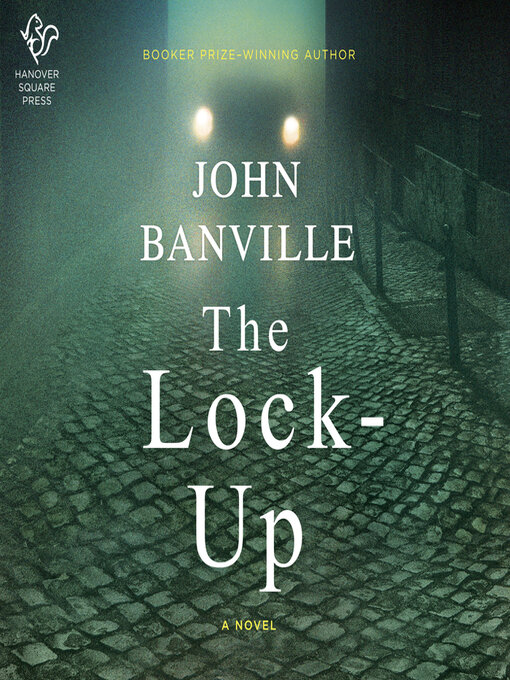 Title details for The Lock-Up by John Banville - Wait list